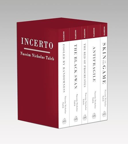 Incerto: Fooled by Randomness, The Black Swan, The Bed of Procrustes, Antifragile, Skin in the Game
