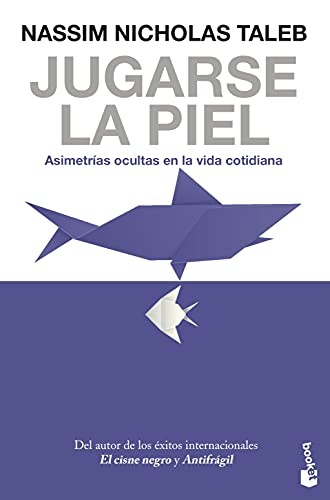 Jugarse la piel: Asimetrías ocultas en la vida cotidiana (Ciencias Humanas y Sociales)