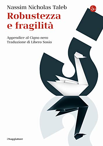 Robustezza e fragilità. Che fare? Il Cigno nero tre anni dopo (La piccola cultura) von LA PICCOLA CULTURA