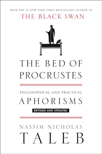 The Bed of Procrustes: Philosophical and Practical Aphorisms (Incerto, Band 4)