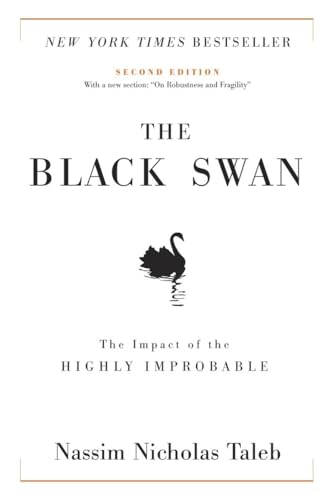 The Black Swan: Second Edition: The Impact of the Highly Improbable: With a new section: "On Robustness and Fragility" (Incerto, Band 2)