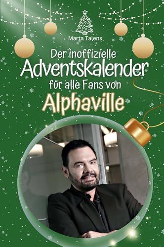 Der inoffizielle Adventskalender für alle Fans von Alphaville - Hochwertige Hardcover-Ausgabe - das perfekte Geschenk 2024 von FlipFlop