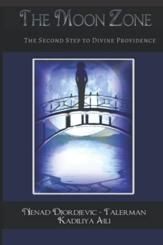 The Moon Zone: The Second Step to Divine Providence