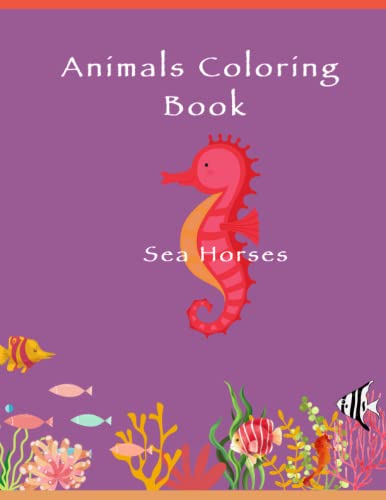 Animals Coloring Book for Kids: Sea Horses