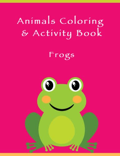Animals Coloring Books for Kids: Frogs