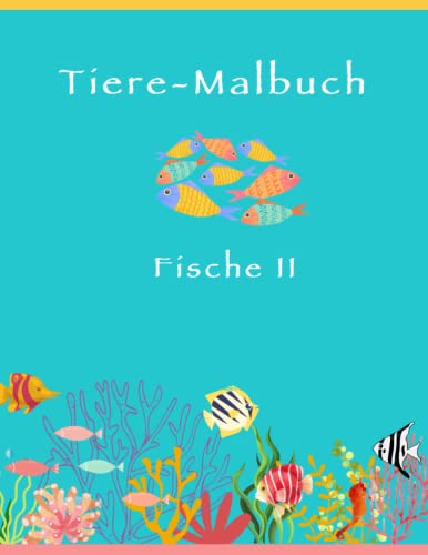 Tiere Malbuch: Fische II von Independently published