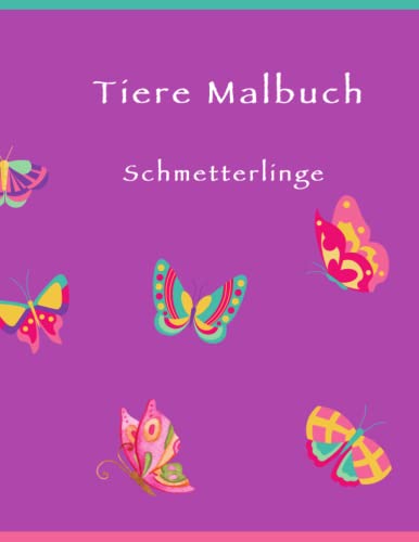 Tiere Malbuch: Schmetterlinge von Independently published