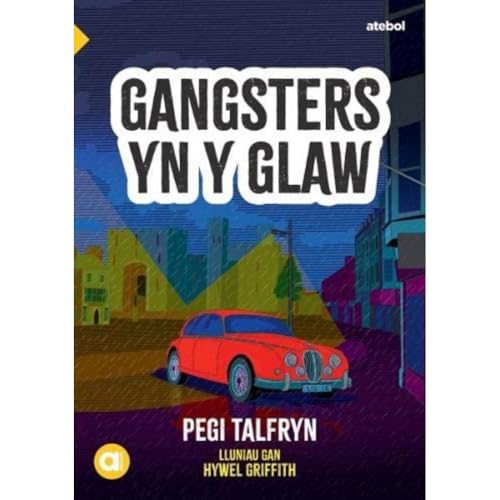 Cyfres Amdani: Gangsters yn y Glaw von Atebol Cyfyngedig