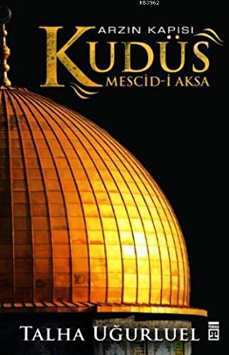 Arzin Kapisi Kudüs: Mescid-i Aksa
