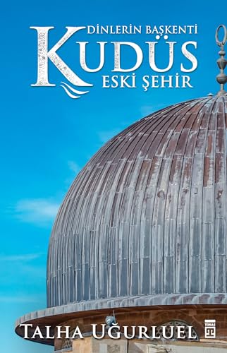 Kudüs 2 - Eski Sehir: Dinlerin Baskenti Kudüs von Timas Yayinlari