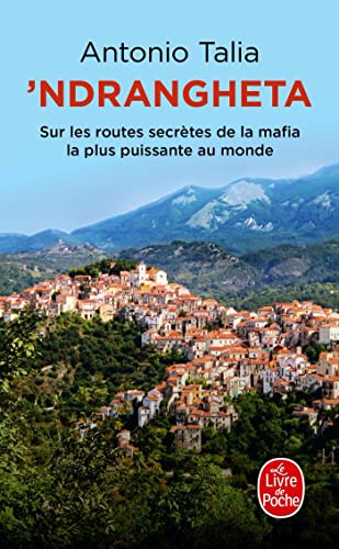 'Ndrangheta: Sur les routes secrètes de la mafia la plus puissante au monde von LGF