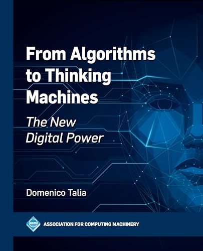 From Algorithms to Thinking Machines: The New Digital Power (ACM Books) von ACM Books