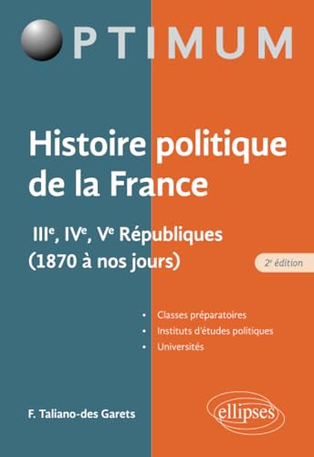 Histoire politique de la France - IIIe, IVe, Ve Républiques (1870 à nos jours) (Optimum) von ELLIPSES