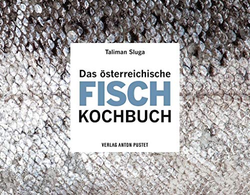 Das österreichische Fisch-Kochbuch von Pustet Anton