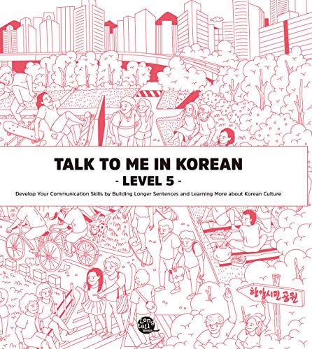 Talk To Me In Korean - Level 5 Talk To Me In Korean - Level 5