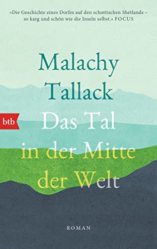 Das Tal in der Mitte der Welt: Roman von btb