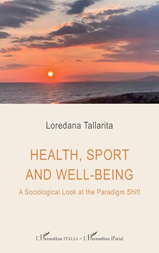 Health, sport and well-being: A Sociological Look at the Paradigm Shift