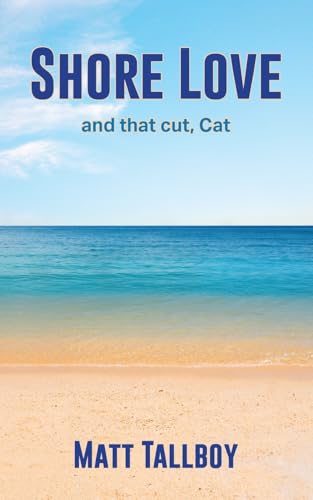Shore Love: and that cut, Cat Shore Love: and that cut, Cat von Publicious Pty Ltd