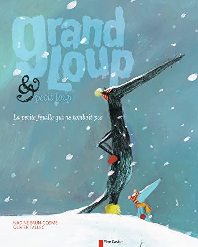 Grand Loup ET Petit Loup/LA Petite Feuille Qui NE Tombait Pas Grand Loup ET Petit Loup/LA Petite Feuille Qui NE Tombait Pas