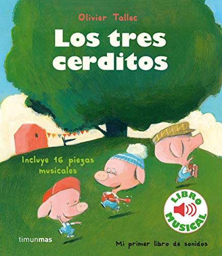 Los tres cerditos. Libro musical (Libros con sonido)
