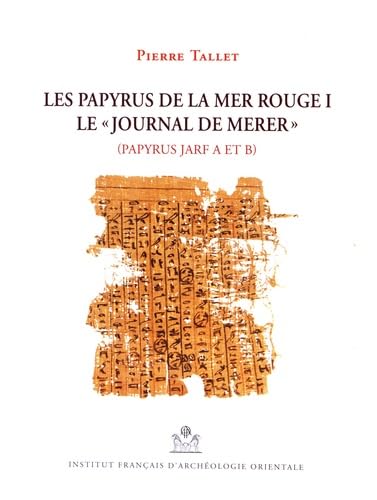Les Papyrus De La Mer Rouge: Le Journal De Merer (Mifao, 136, Band 136) von Ifao