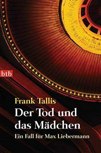 Der Tod und das Mädchen: Ein Fall für Max Liebermann (Die Max-Liebermann-Krimis, Band 6)