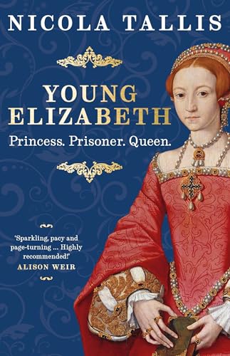Young Elizabeth: Princess. Prisoner. Queen. von O Mara Books Ltd.