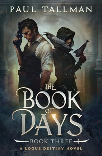 The Book of Days (A Rogue Destiny Novel, Band 3) von Oliver-Heber Books