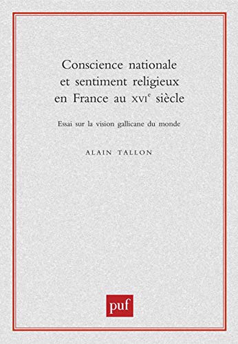Conscience nationale et sentiment religieux en France au XVIe siècle von PUF