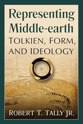 Representing Middle-earth: Tolkien, Form, and Ideology von McFarland and Company, Inc.