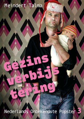 Gezinsverbijstering (Nederlands Onbekendste Popster, 3) von Uitgeverij Passage