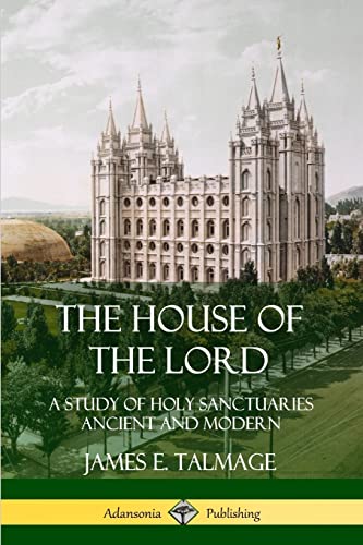 The House of the Lord: A Study of Holy Sanctuaries Ancient and Modern von Lulu