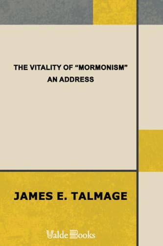 The Vitality of "Mormonism": An Address The Vitality of "Mormonism": An Address von ValdeBooks