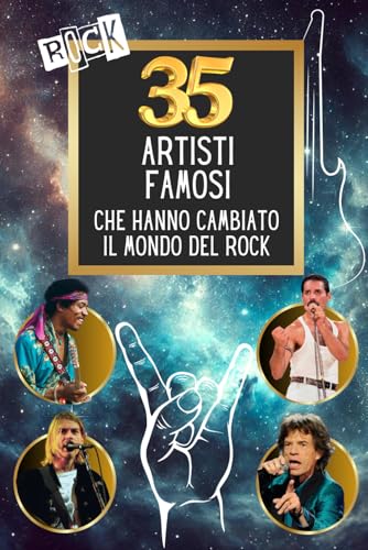 35 artisti famosi che hanno cambiato il mondo del Rock (35 persone famose, Band 9) von Independently published