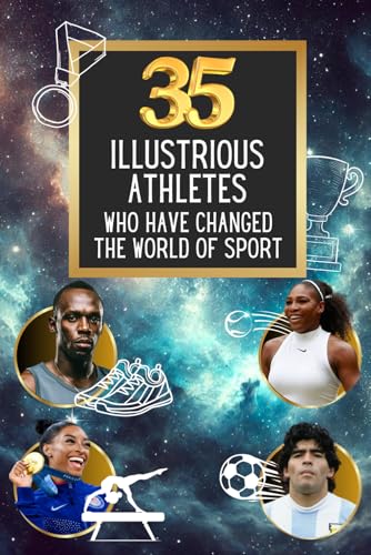 35 illustrious athletes who changed the world of sport (35 illustrious characters, Band 10) von Independently published