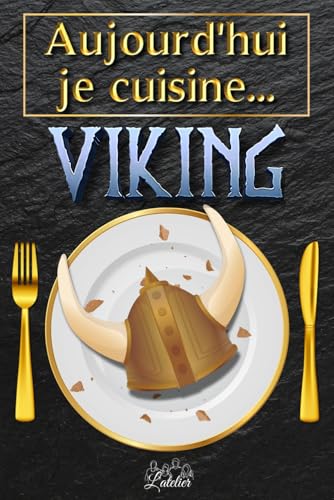 Aujourd'hui je cuisine...Viking: 20 recettes faciles Viking à découvrir et recréer Aujourd'hui je cuisine...Viking: 20 recettes faciles Viking à découvrir et recréer von Independently published