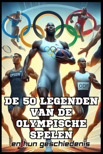 De 50 legenden van de olympische spelen (De 50 legendes serie) von Independently published