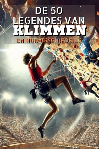 De 50 legendes van Klimmen en hun geschiedenis (Serien 50 legender, Band 19) von Independently published