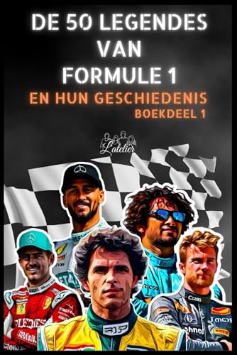 De 50 legendes van formule 1 enhun geschiedenis (De 50 legendes serie) von Independently published