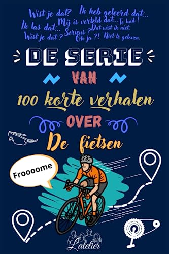 De serie van 100 korte verhalen over - DE FIETSEN De serie van 100 korte verhalen over - DE FIETSEN von Independently published