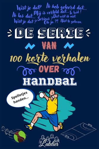 De serie van 100 korte verhalen over - Handbal De serie van 100 korte verhalen over - Handbal von Independently published