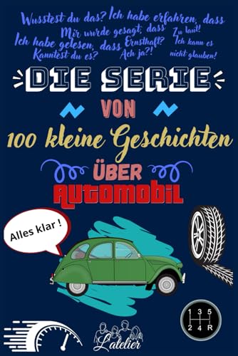 Die serie von 100 kleine geschichten über automobil Die serie von 100 kleine geschichten über automobil von Independently published