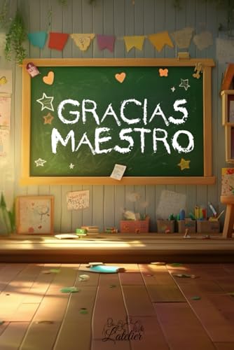 Gracias Maestro - El mejor regalo de fin de curso Gracias Maestro - El mejor regalo de fin de curso von Independently published