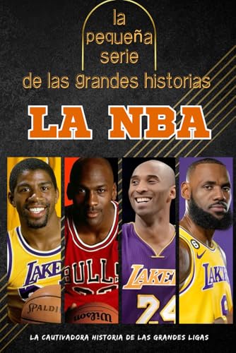 La pequeña serie de las grandes historias - NBA La pequeña serie de las grandes historias - NBA von Independently published