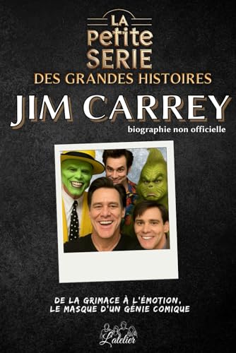 La petite série des grandes histoires - Jim Carrey: Biographie non officielle La petite série des grandes histoires - Jim Carrey: Biographie non officielle von Independently published
