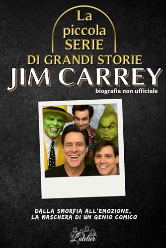 La piccola serie di grandi storie - Jim Carrey: Biografia non ufficiale La piccola serie di grandi storie - Jim Carrey: Biografia non ufficiale von Independently published