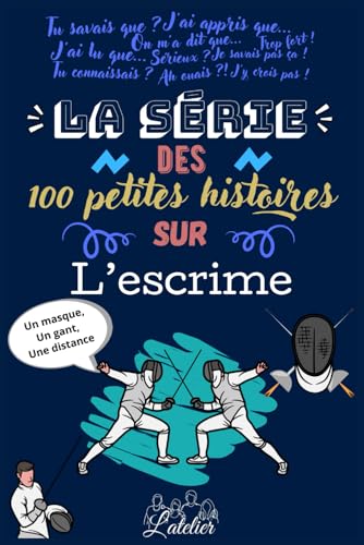 La série des 100 petites histoires sur - L'escrime La série des 100 petites histoires sur - L'escrime von Independently published