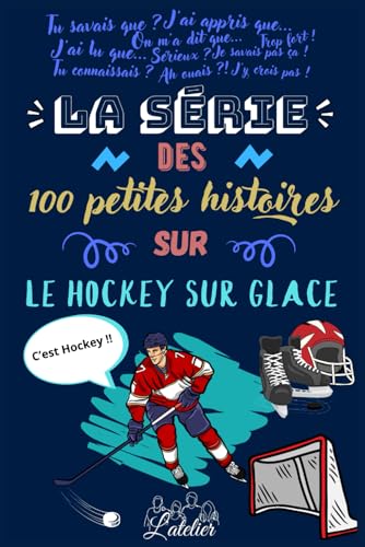 La série des 100 petites histoires sur - Le Hockey sur Glace La série des 100 petites histoires sur - Le Hockey sur Glace von Independently published