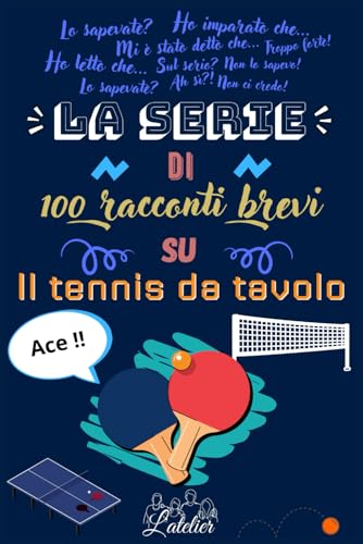 La serie di 100 racconti brevi su Il tennis da tavolo