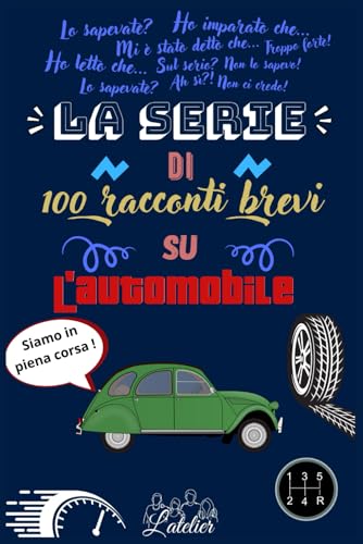 La serie di 100 racconti brevi su l'automobile La serie di 100 racconti brevi su l'automobile von Independently published